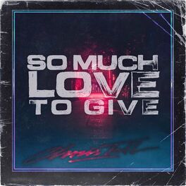 Album cover of So Much Love To Give (Radio Edit)