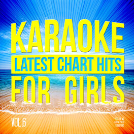 Album cover of Karaoke - Latest Chart Hits for Girls, Vol. 6