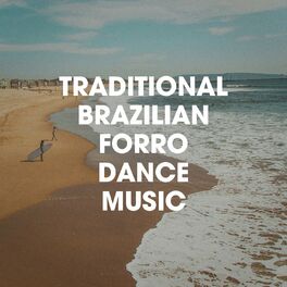 Album cover of Traditional Brazilian Forro Dance Music