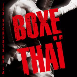 Album cover of Les secrets de la boxe thaï
