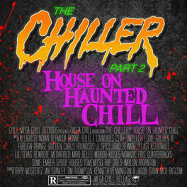 Album cover of The Chiller, Pt. 2: House On Haunted Chill