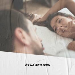 Album cover of As Lovemaking