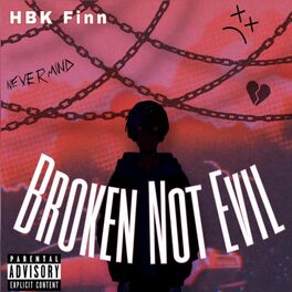 Album cover of Broken Not Evil