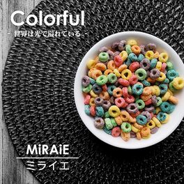 Miraie Colorful The World Is Full Of Light Lyrics And Songs Deezer