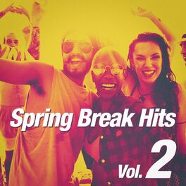 Album cover of Spring Break Hits, Vol. 2