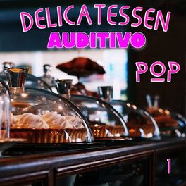 Album cover of Delicatessen Auditivo Pop Vol. 1