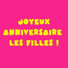 Album cover of Joyeux Anniversaire les Filles !
