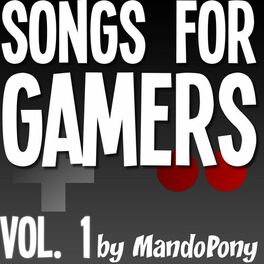 Album cover of Songs for Gamers, Vol. 1