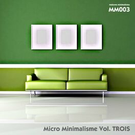 Album cover of Micro Minimalisme Vol. TROIS