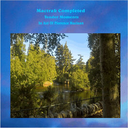 Album cover of Mactrak Completed Tender Moments in Aid of Florence Maclean