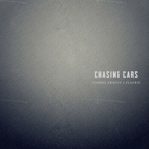 Tommee Profitt - Chasing Cars: Songtexte und Songs