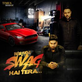 Album cover of Wakhra Swag Hai Tera…