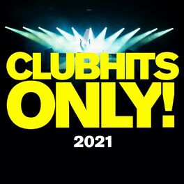 Album cover of Clubhits Only! - 2021