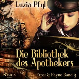 Album cover of Frost & Payne - Band 3: Die Bibliothek des Apothekers (Steampunk)