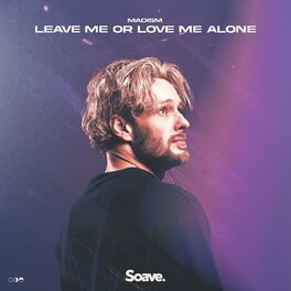 Album cover of Leave Me Or Love Me Alone