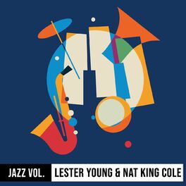 Album cover of Jazz Volume: Lester Young & Nat King Cole