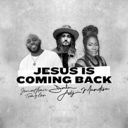 Album cover of Jesus Is Coming Back (feat. Mandisa & Jonathan Traylor)
