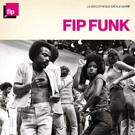 Album cover of La discothèque idéale FIP : Funk