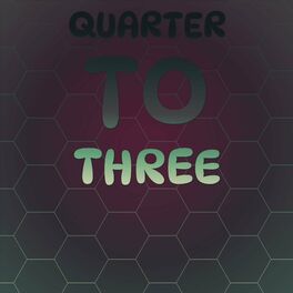 Album cover of Quarter to Three