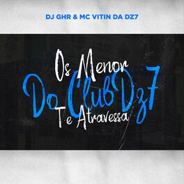 Album cover of Os Menor do Club Dz7 Te Atravessa