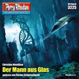Album cover of Der Mann aus Glas - Perry Rhodan - Erstauflage 3225 (Ungekürzt)