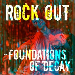 Album cover of Rock Out - Foundations of Decay