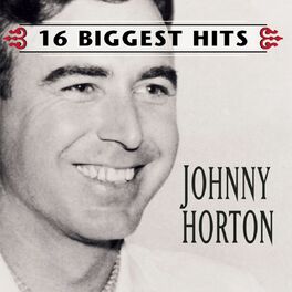 Album cover of Johnny Horton - 16 Biggest Hits