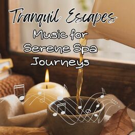 Album cover of Tranquil Escapes: Music for Serene Spa Journeys