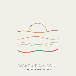 Album cover of Wake Up My Soul