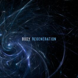 Album cover of Body Regeneration (Positive Transformation and DNA Repair)