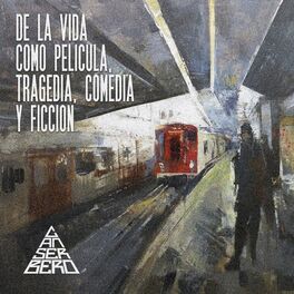 Album cover of De la Vida Como Pelicula, Tragedia, Comedia y Ficcion