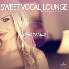 Album cover of Sweet Vocal Lounge (Chillout Your Mind)