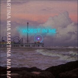 Album cover of Worst In Me