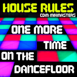 Album cover of One More Time on the Dancefloor-House Rules