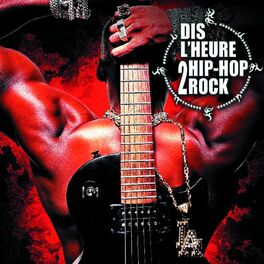 Album cover of Dis L'Heure 2 Hip-Hop Rock