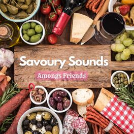 Album cover of Savoury Sounds: Amongst Friends