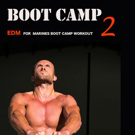 Album cover of Boot Camp, Vol. 2: EDM for Marines Boot Camp Workout, Hard Style, Progressive House, Minimal, Hard Style & Dubstep Electronic Danc