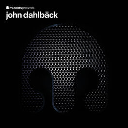 Album cover of Mutants Presents Mixed by John Dahlback