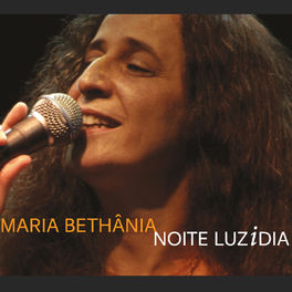 Album cover of Maria Bethânia - Noite Luzidia (ao Vivo)