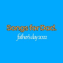 Album cover of Songs for Dad | Father's Day 2022