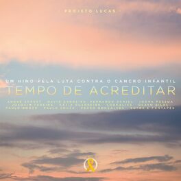 Album cover of Tempo de Acreditar (Um Hino Pela Luta Contra o Cancro Infantil)