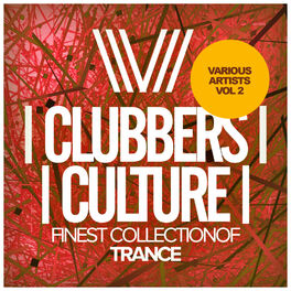 Album cover of Clubbers Culture: Finest Collection Of Trance, Vol.2