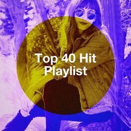 Album cover of Top 40 Hit Playlist
