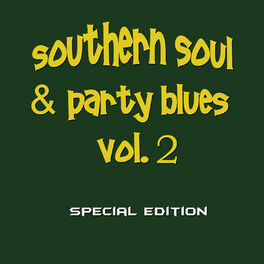 Album cover of Southern Soul & Party Blues, Vol. 2 (Special Edition)