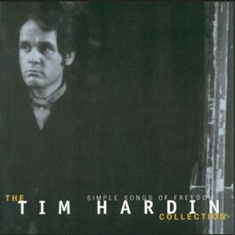 Album cover of Simple Songs Of Freedom: The Tim Hardin Collection
