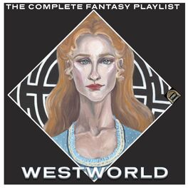 Album cover of Westworld- The Complete Fantasy Playlist