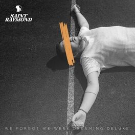 Album cover of We Forgot We Were Dreaming (Deluxe)