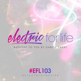Album cover of Electric For Life Episode 103