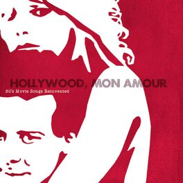 Album cover of Hollywood, mon amour (80's Movie Songs Reinvented)
