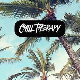Album cover of Chill Therapy: Mentally Relaxing Music and Uplifting Songs